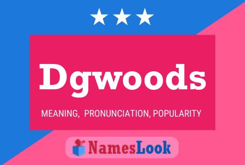 Poster del nome Dgwoods