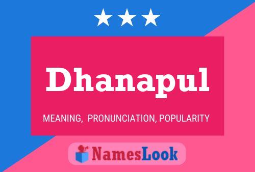 Poster del nome Dhanapul