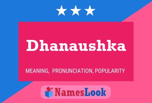 Poster del nome Dhanaushka