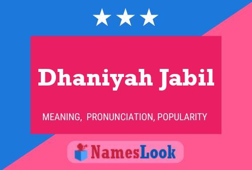 Poster del nome Dhaniyah Jabil