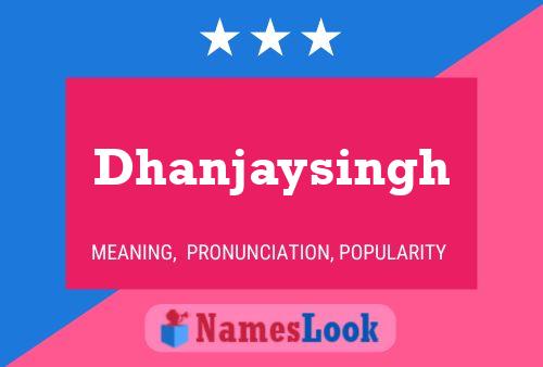 Poster del nome Dhanjaysingh