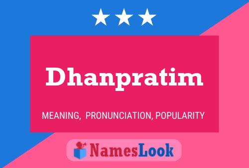 Poster del nome Dhanpratim