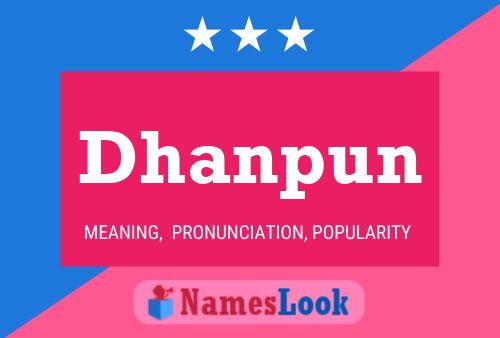 Poster del nome Dhanpun