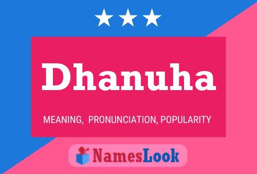 Poster del nome Dhanuha