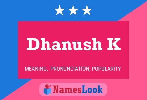 Poster del nome Dhanush K