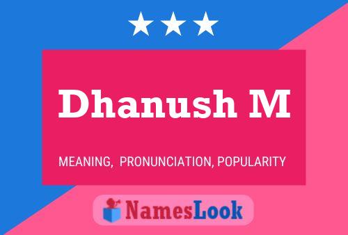 Poster del nome Dhanush M