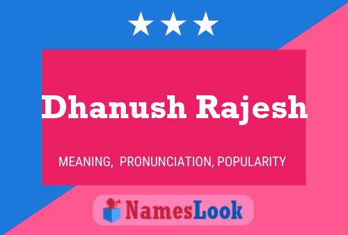 Poster del nome Dhanush Rajesh