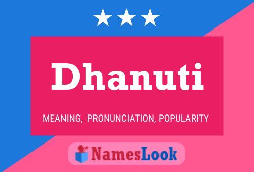 Poster del nome Dhanuti