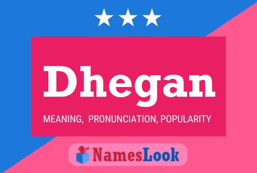 Poster del nome Dhegan