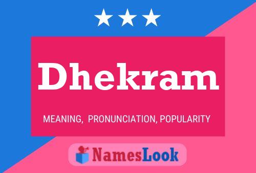 Poster del nome Dhekram