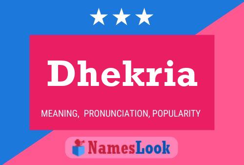 Poster del nome Dhekria