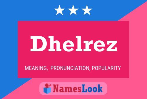 Poster del nome Dhelrez