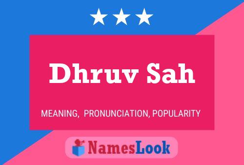 Poster del nome Dhruv Sah