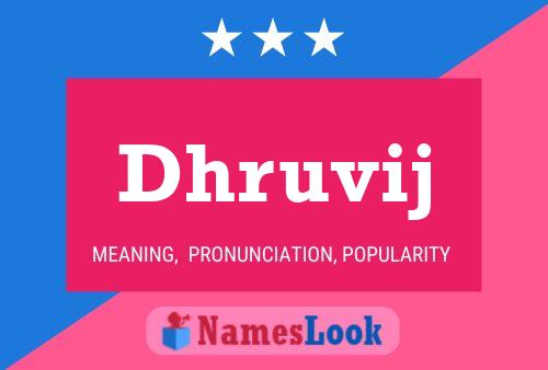 Poster del nome Dhruvij