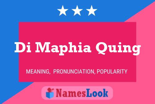 Poster del nome Di Maphia Quing