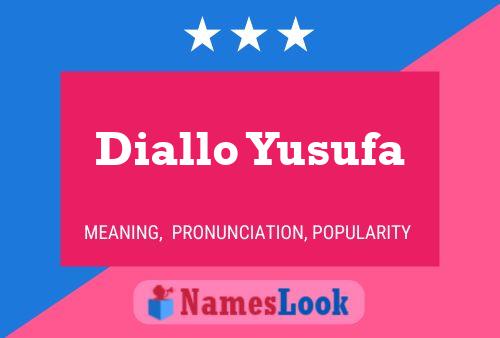 Poster del nome Diallo Yusufa