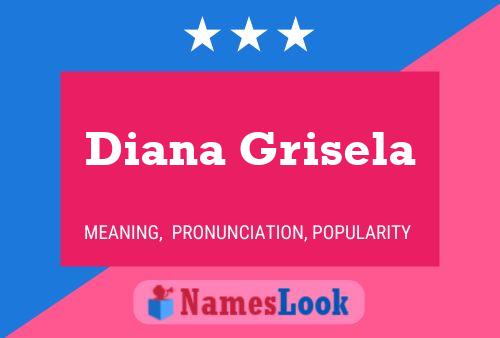 Poster del nome Diana Grisela