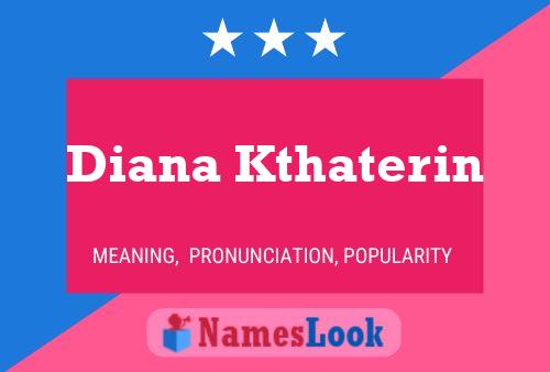 Poster del nome Diana Kthaterin