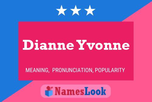 Poster del nome Dianne Yvonne