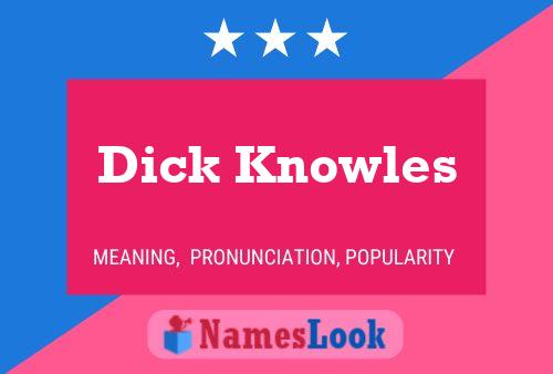 Poster del nome Dick Knowles