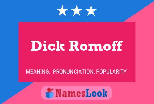 Poster del nome Dick Romoff