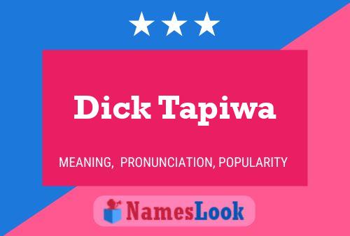 Poster del nome Dick Tapiwa