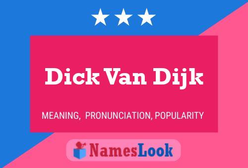 Poster del nome Dick Van Dijk