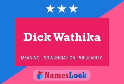 Poster del nome Dick Wathika