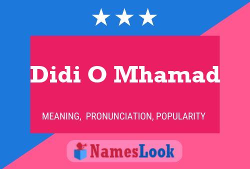 Poster del nome Didi O Mhamad