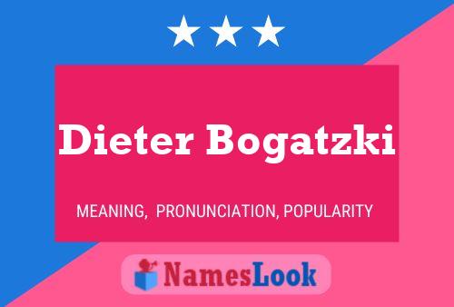 Poster del nome Dieter Bogatzki