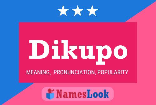 Poster del nome Dikupo