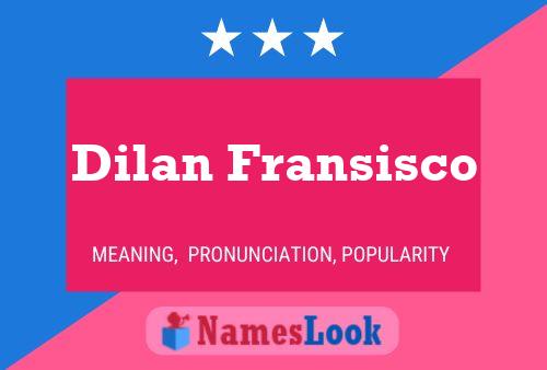 Poster del nome Dilan Fransisco