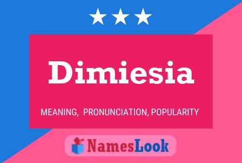 Poster del nome Dimiesia