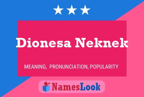 Poster del nome Dionesa Neknek