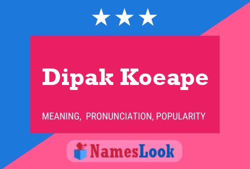 Poster del nome Dipak Koeape