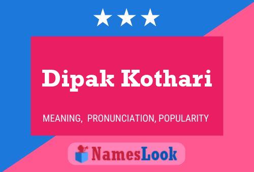 Poster del nome Dipak Kothari