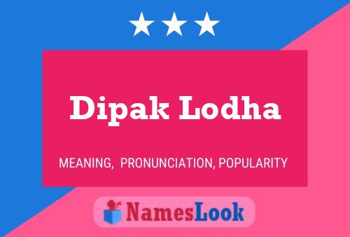 Poster del nome Dipak Lodha