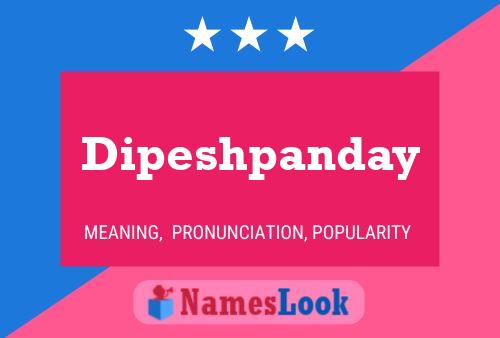 Poster del nome Dipeshpanday