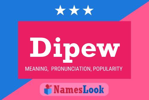 Poster del nome Dipew