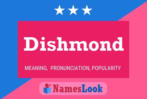 Poster del nome Dishmond