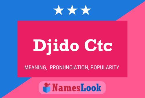 Poster del nome Djido Ctc