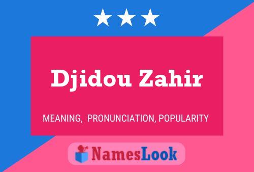 Poster del nome Djidou Zahir