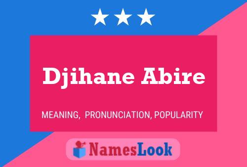 Poster del nome Djihane Abire