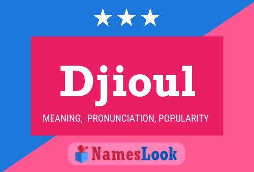 Poster del nome Djioul