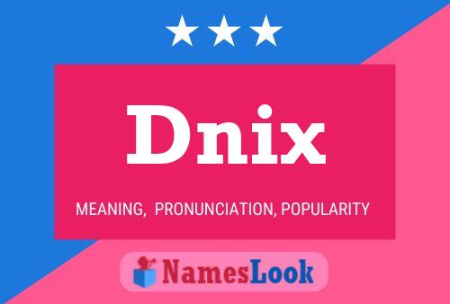 Poster del nome Dnix