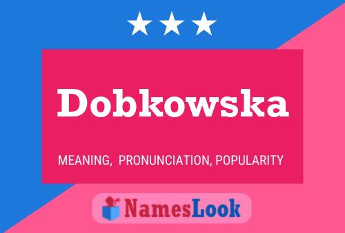 Poster del nome Dobkowska