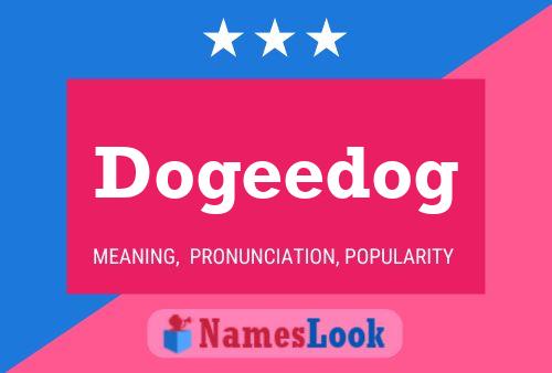 Poster del nome Dogeedog