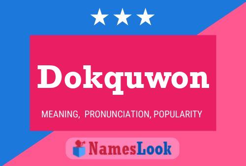 Poster del nome Dokquwon