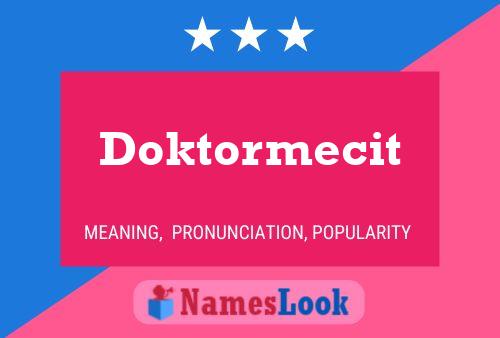 Poster del nome Doktormecit