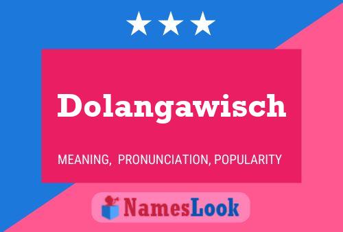 Poster del nome Dolangawisch